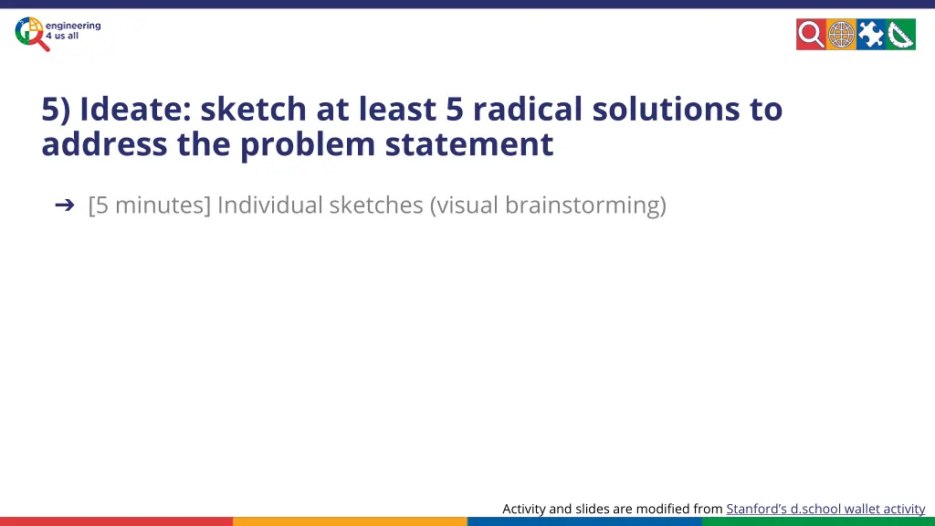 5 ideate sketch at least 5 radical solutions