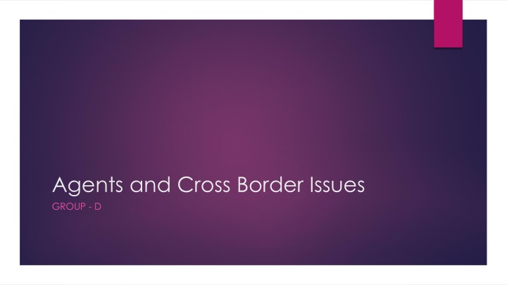 agents and cross border issues group d