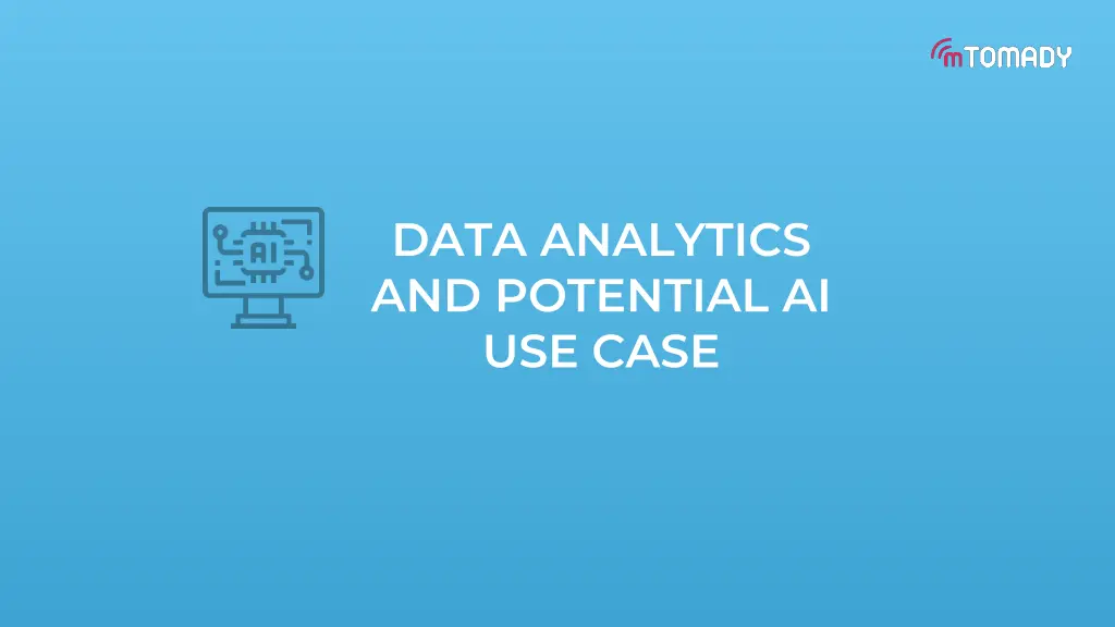 data analytics and potential ai use case