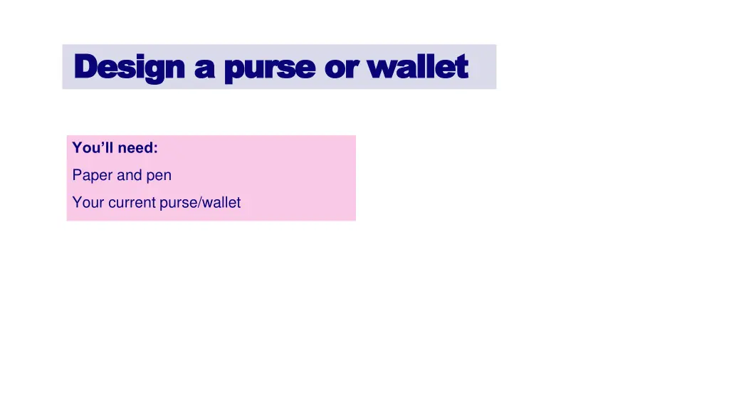 design a purse or wallet design a purse or wallet