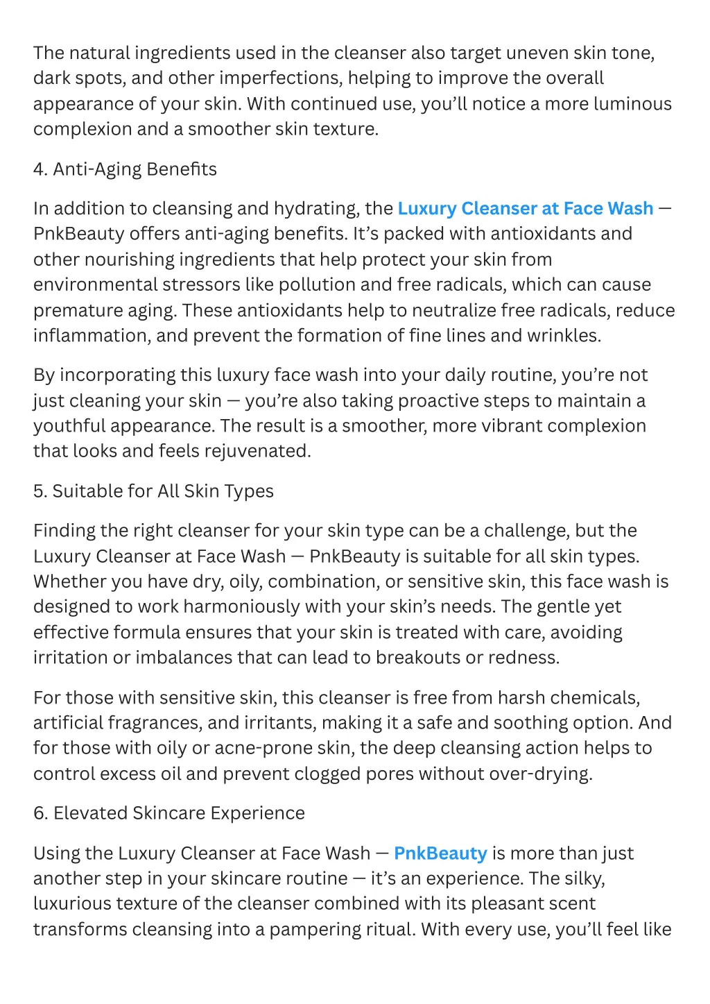 the natural ingredients used in the cleanser also