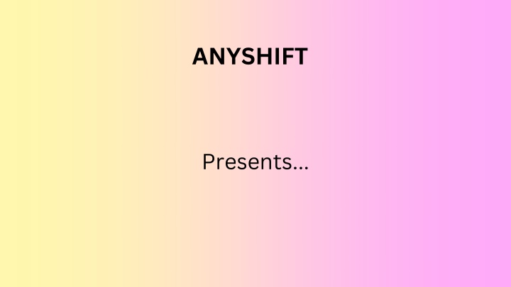 anyshift