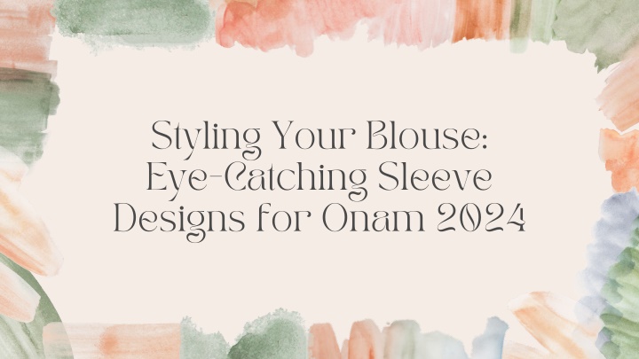 styling your blouse eye catching sleeve designs