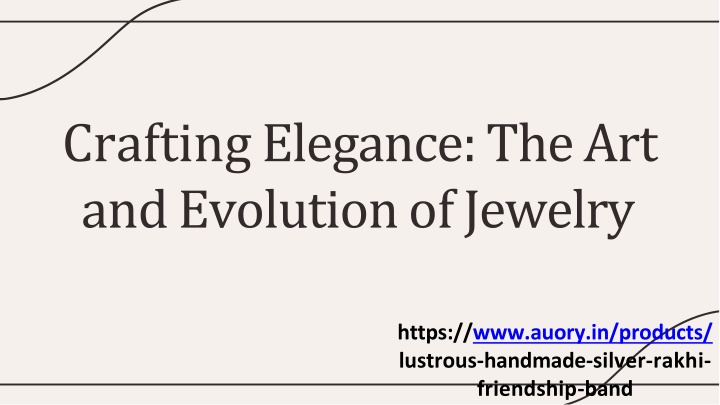 crafting elegance the art and evolution of jewelry