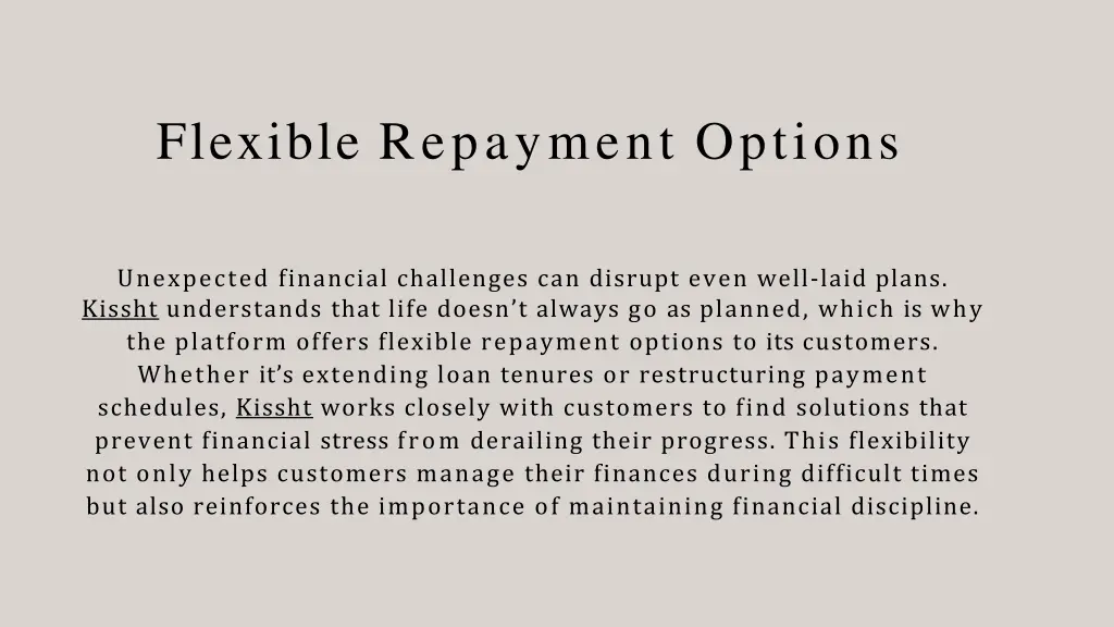 flexible repayment options