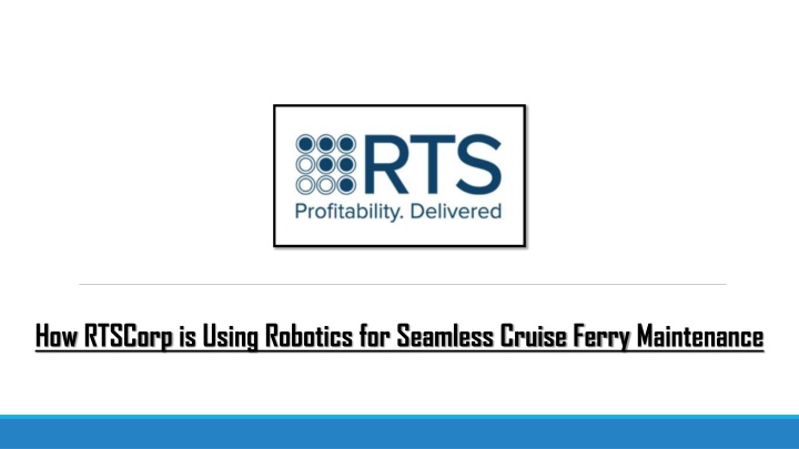 how rtscorp is using robotics for seamless cruise