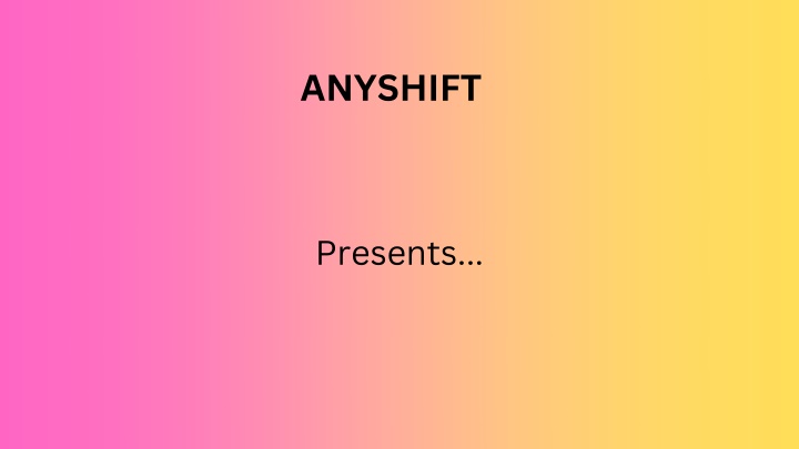 anyshift