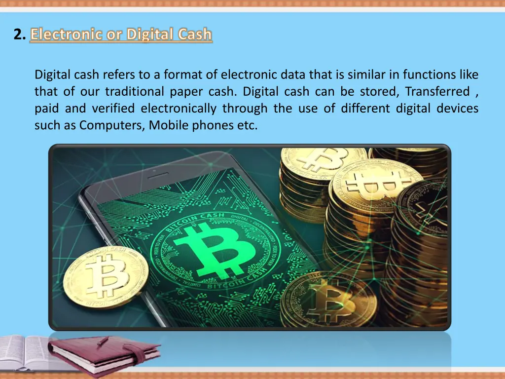 2 electronic or digital cash