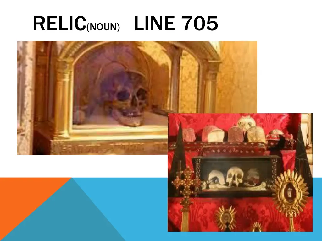 relic noun line 705 1