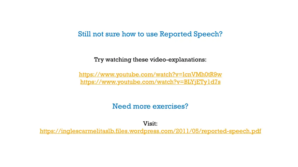 still not sure how to use reported speech