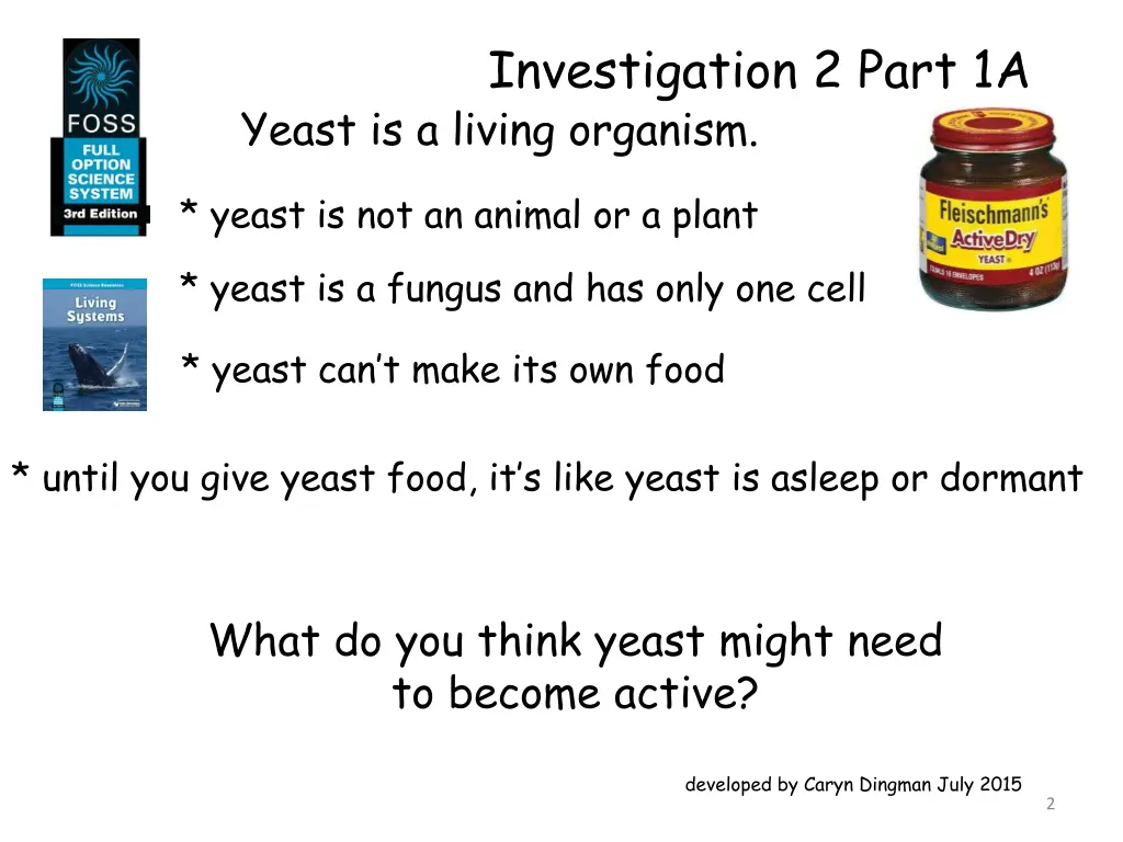 investigation 2 part 1a yeast is a living organism