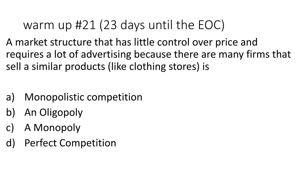 warm up 21 23 days until the eoc a market