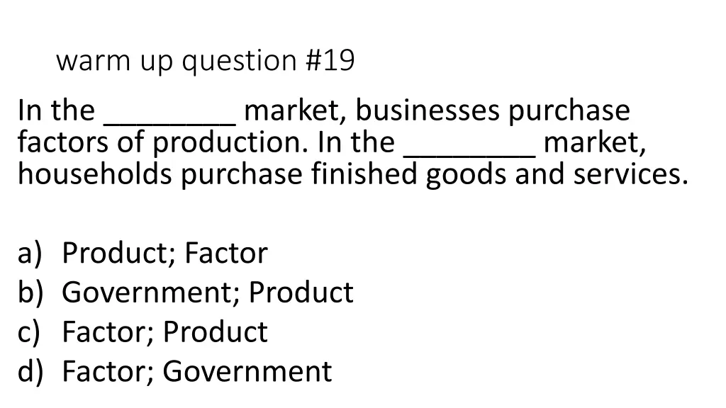 warm up question 19 in the market businesses