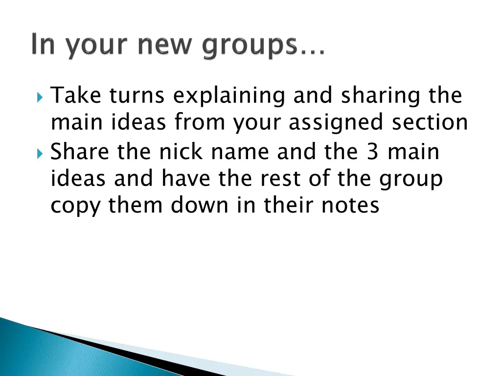 take turns explaining and sharing the main ideas