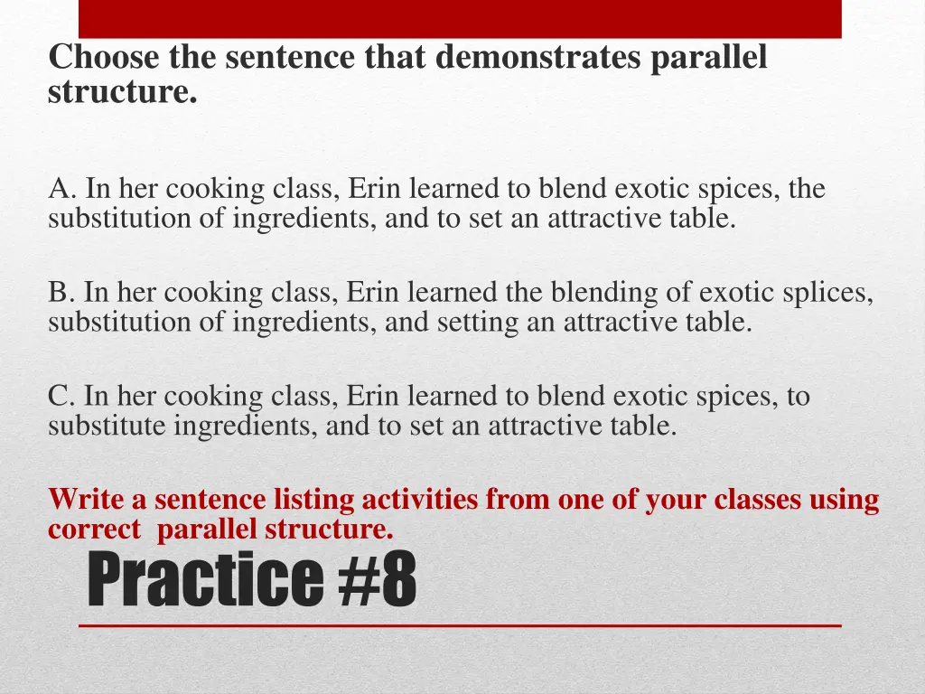 choose the sentence that demonstrates parallel 2