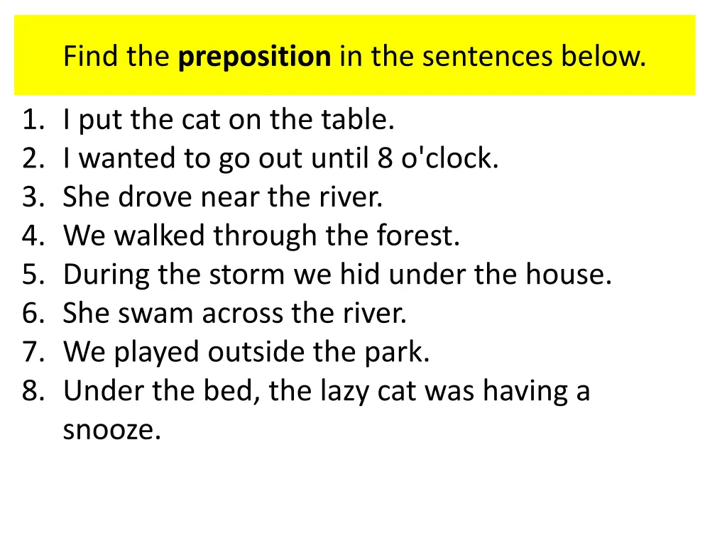 find the preposition in the sentences below