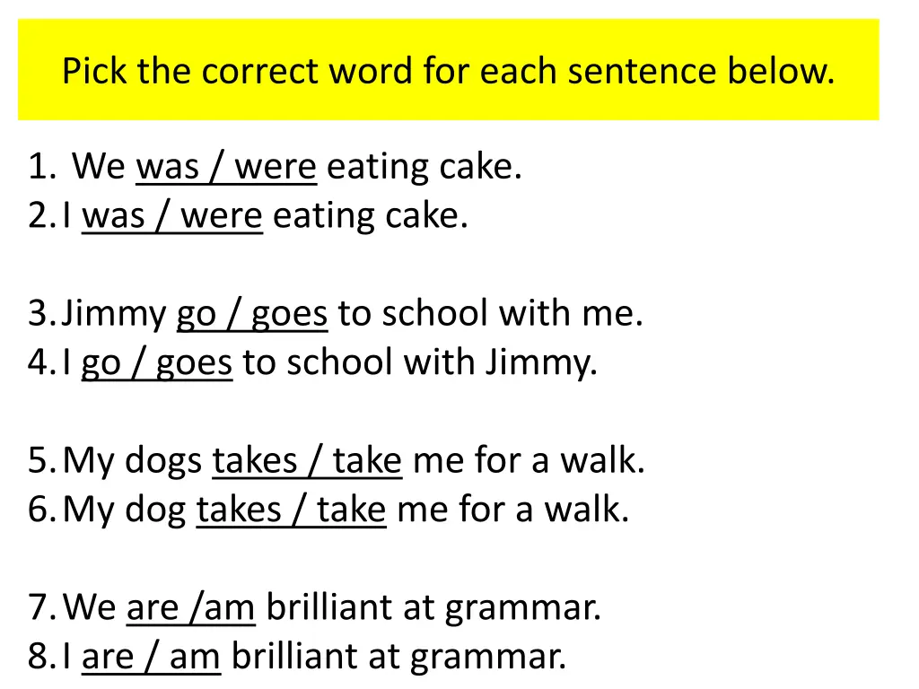 pick the correct word for each sentence below