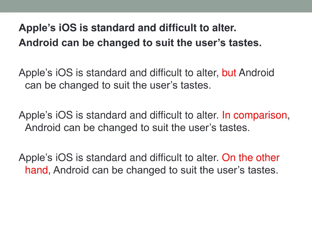 apple s ios is standard and difficult to alter