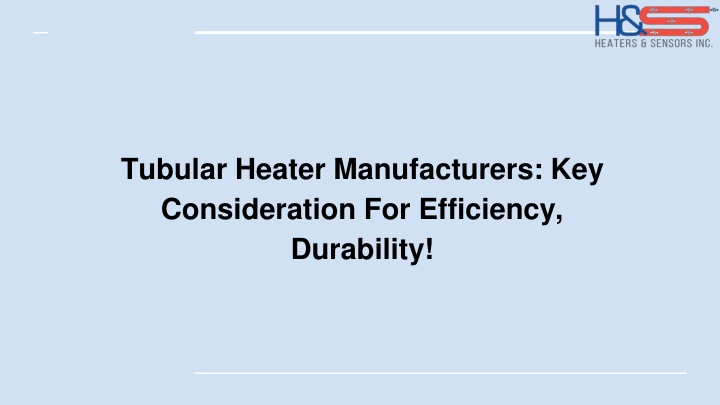 tubular heater manufacturers key consideration