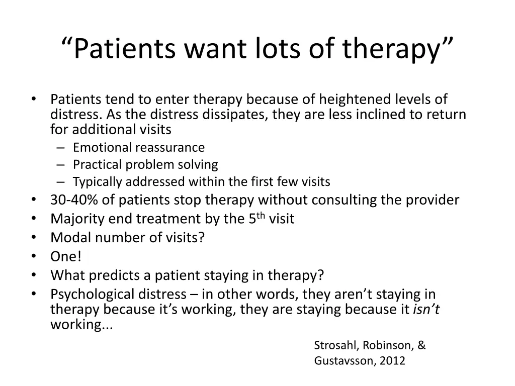 patients want lots of therapy