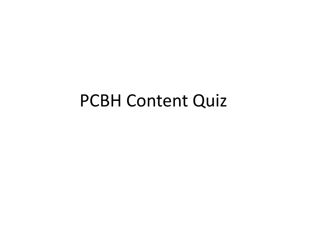 pcbh content quiz