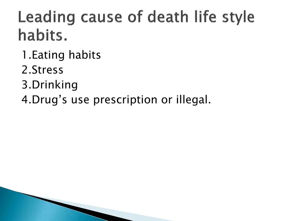 1 eating habits 2 stress 3 drinking 4 drug