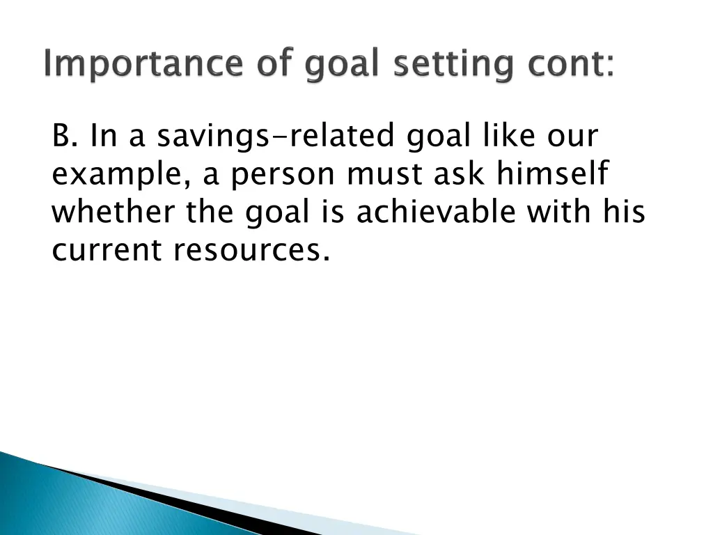 b in a savings related goal like our example