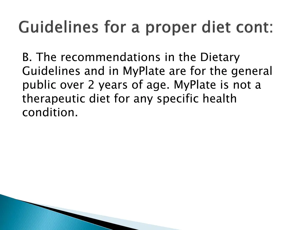 b the recommendations in the dietary guidelines