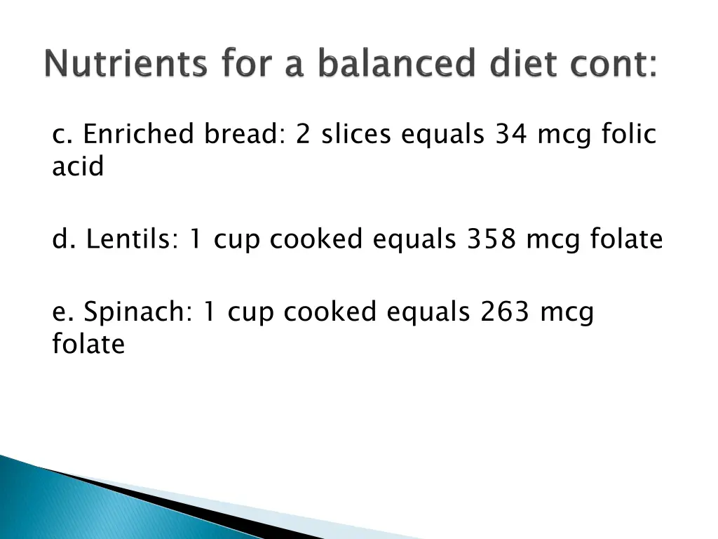 c enriched bread 2 slices equals 34 mcg folic acid