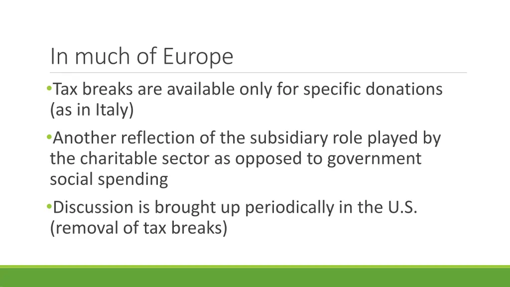 in much of europe tax breaks are available only