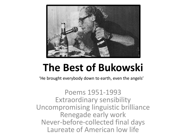 the best of bukowski he brought everybody down