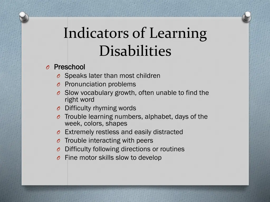 indicators of learning disabilities o preschool