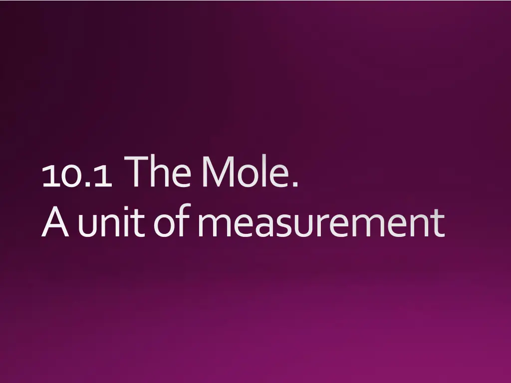 10 1 the mole a unit of measurement