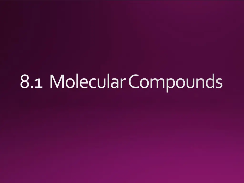 8 1 molecular compounds