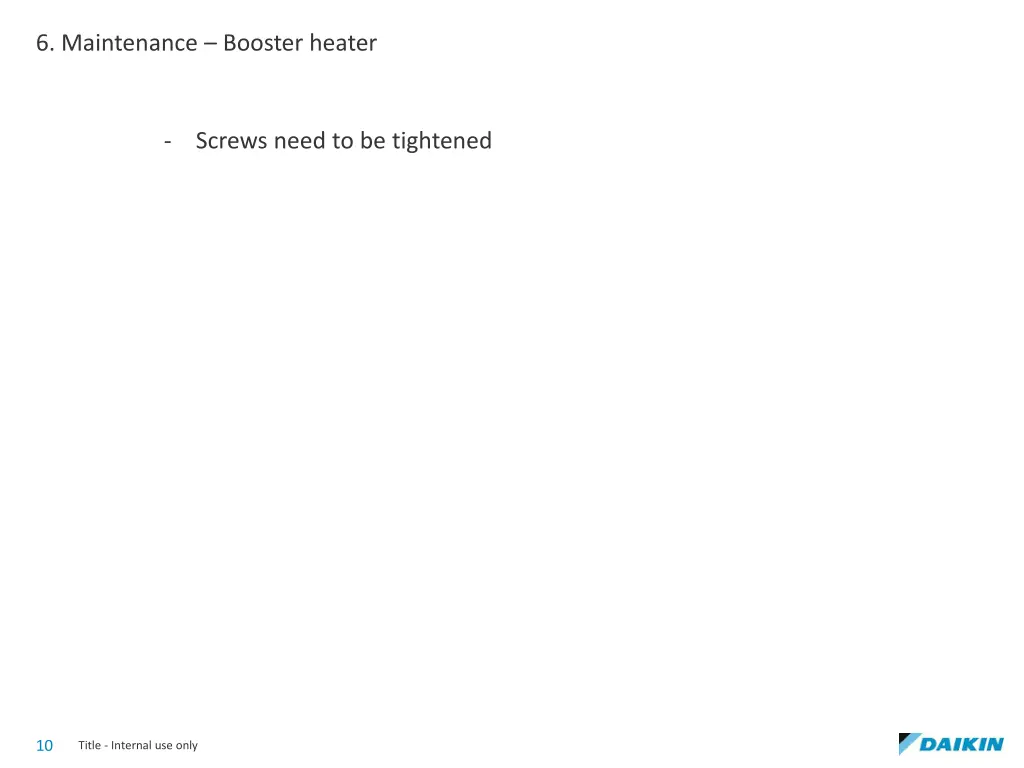 6 maintenance booster heater