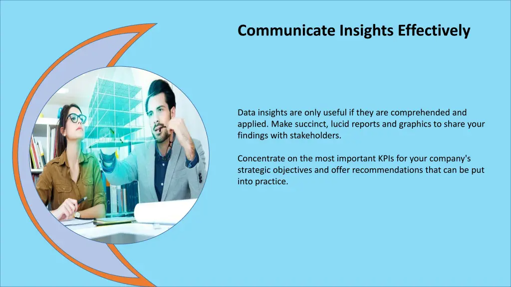 communicate insights effectively