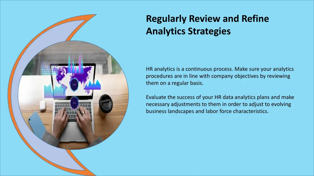 regularly review and refine analytics strategies
