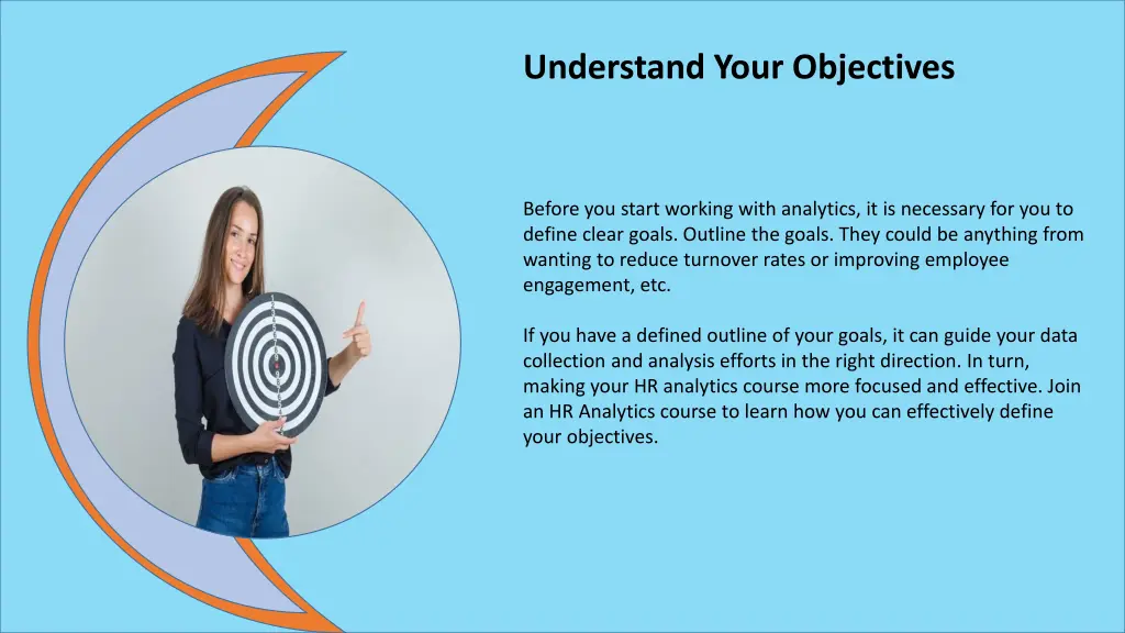 understand your objectives