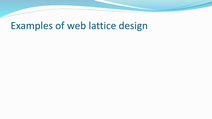 examples of web lattice design