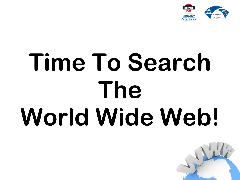 time to search the world wide web