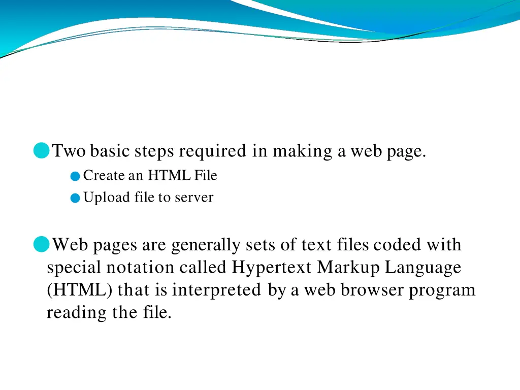 two basic steps required in making a web page