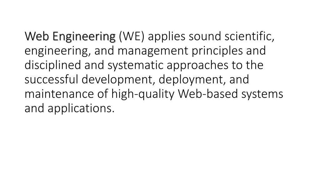 web engineering we applies sound scientific