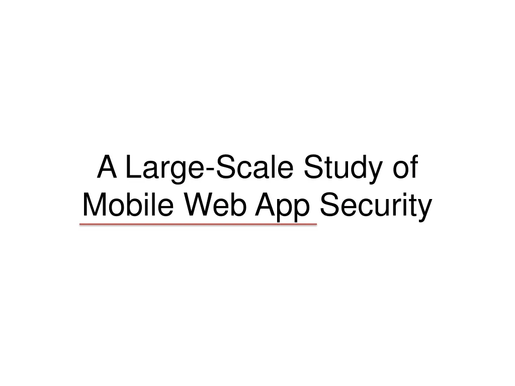 a large scale study of mobile web app security 1