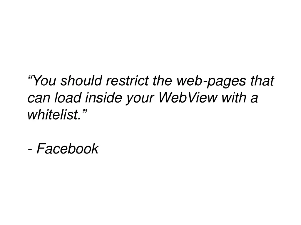 you should restrict the web pages that can load