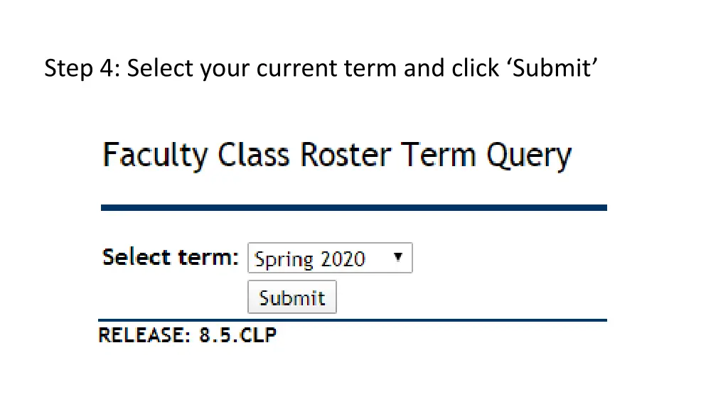 step 4 select your current term and click submit