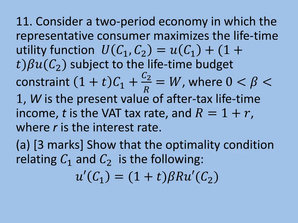 11 consider a two period economy in which