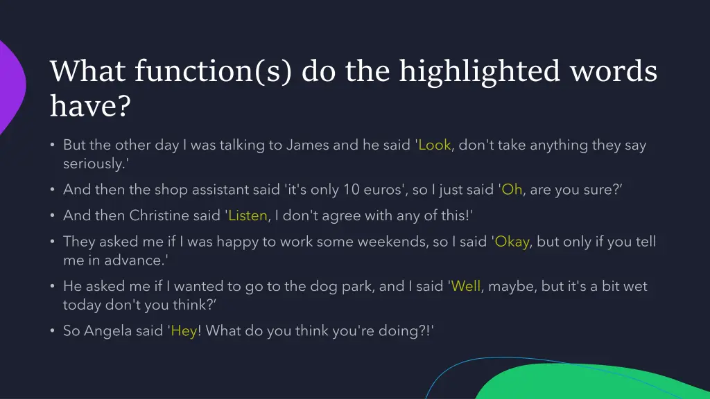 what function s do the highlighted words have