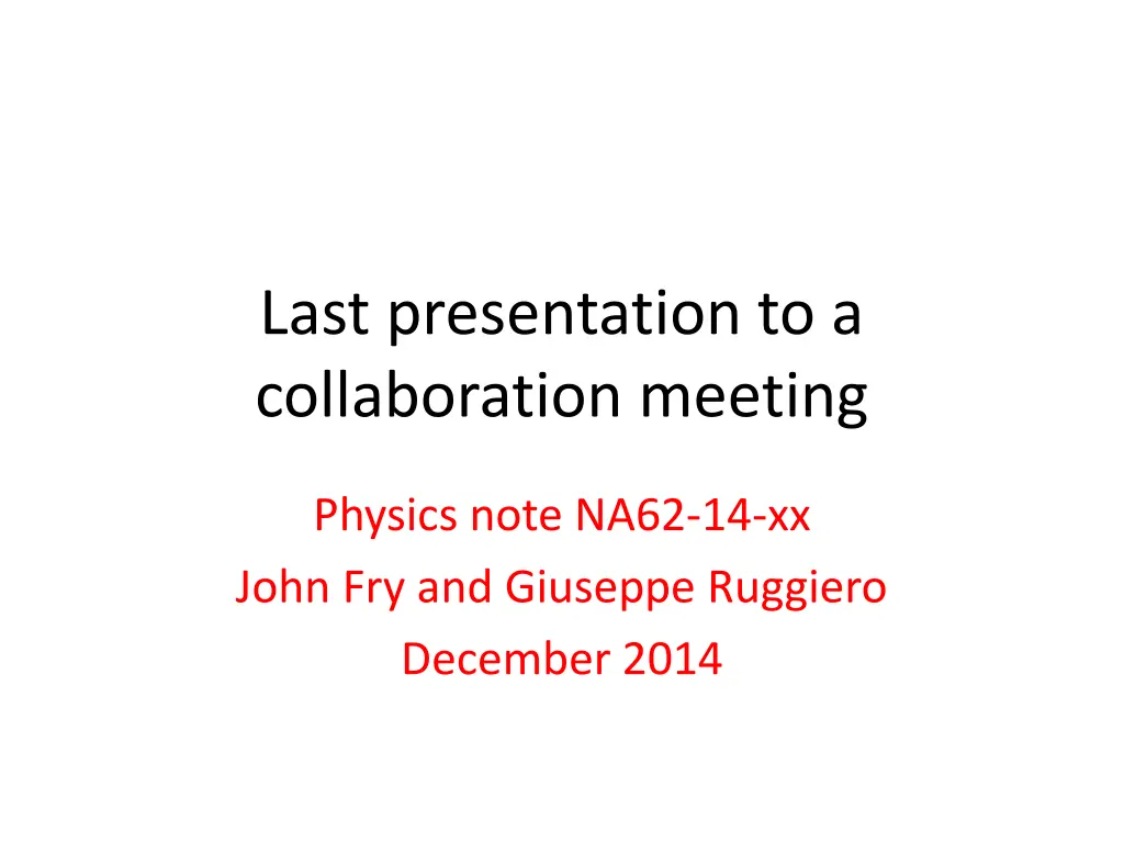 last presentation to a collaboration meeting