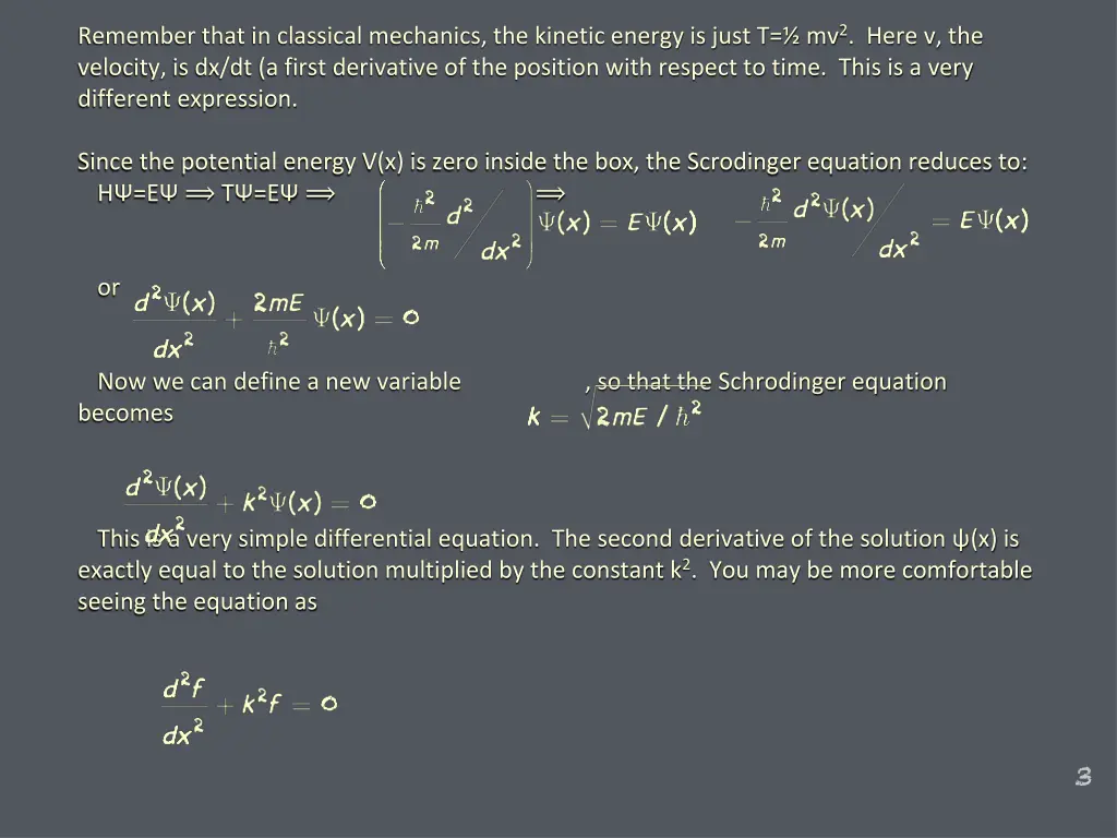 remember that in classical mechanics the kinetic