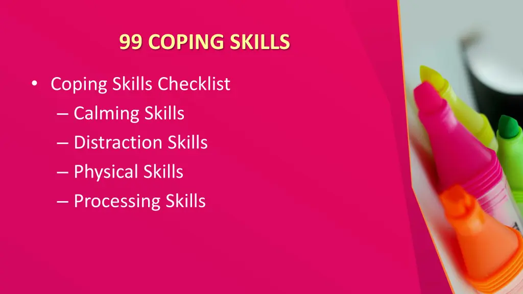 99 coping skills